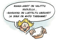 Raaka-anet on valittu houlella...